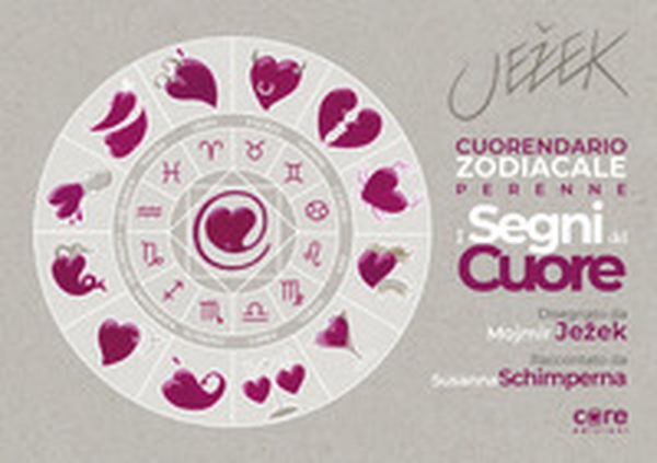 I segni del cuore. Cuorendario zodiacale perenne - Librerie.coop I segni del cuore. Cuorendario zodiacale perenne - Librerie.coop