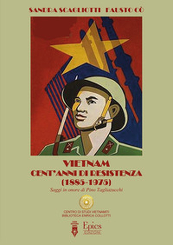 Vietnam, cent'anni di resistenza (1885-1985). Saggi in onore di Pino Tagliazucchi - Librerie.coop