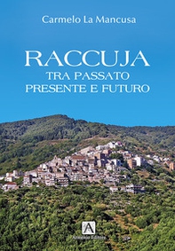 Raccuja tra passato presente e futuro - Librerie.coop