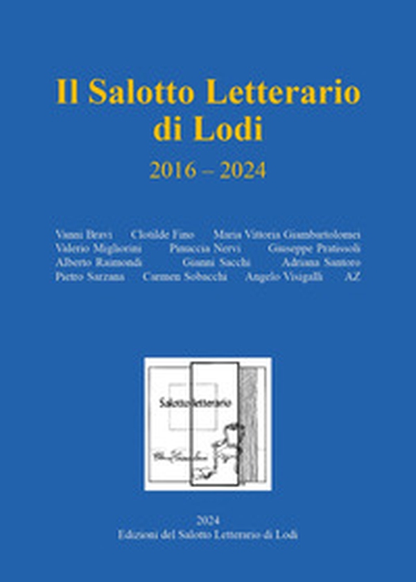 Il salotto letterario di Lodi 2016-2024 - Librerie.coop Il salotto letterario di Lodi 2016-2024 - Librerie.coop