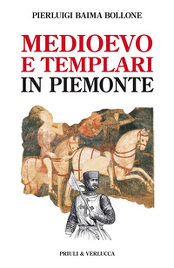 Medioevo e templari in Piemonte - Librerie.coop Medioevo e templari in Piemonte - Librerie.coop