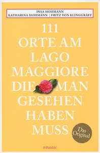 111 orte am Lago Maggiore, die man gesehen haben muss - Librerie.coop 111 orte am Lago Maggiore, die man gesehen haben muss - Librerie.coop