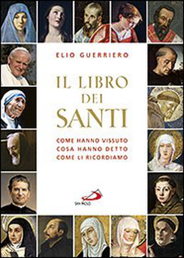 Il libro dei santi. Come hanno vissuto, cosa hanno detto, come li ricordiamo - Librerie.coop Il libro dei santi. Come hanno vissuto, cosa hanno detto, come li ricordiamo - Librerie.coop