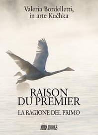 Raison du premier. La ragione del primo - Librerie.coop Raison du premier. La ragione del primo - Librerie.coop