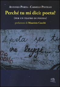 Perché tu mi dici: poeta? (per un teatro di poesia) - Librerie.coop