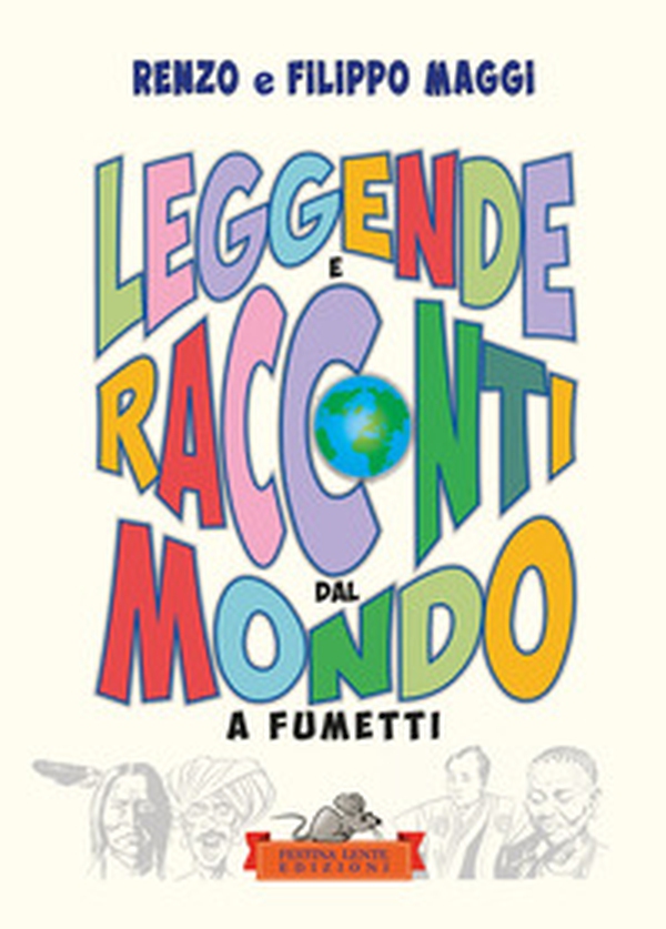 Leggende e racconti dal mondo. A fumetti - Librerie.coop Leggende e racconti dal mondo. A fumetti - Librerie.coop