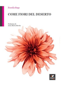 Come fiori del deserto - Librerie.coop