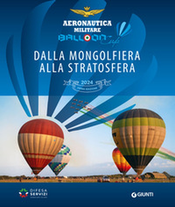 Balloon Cup 2024. Dalla mongolfiera alla stratosfera - Librerie.coop Balloon Cup 2024. Dalla mongolfiera alla stratosfera - Librerie.coop