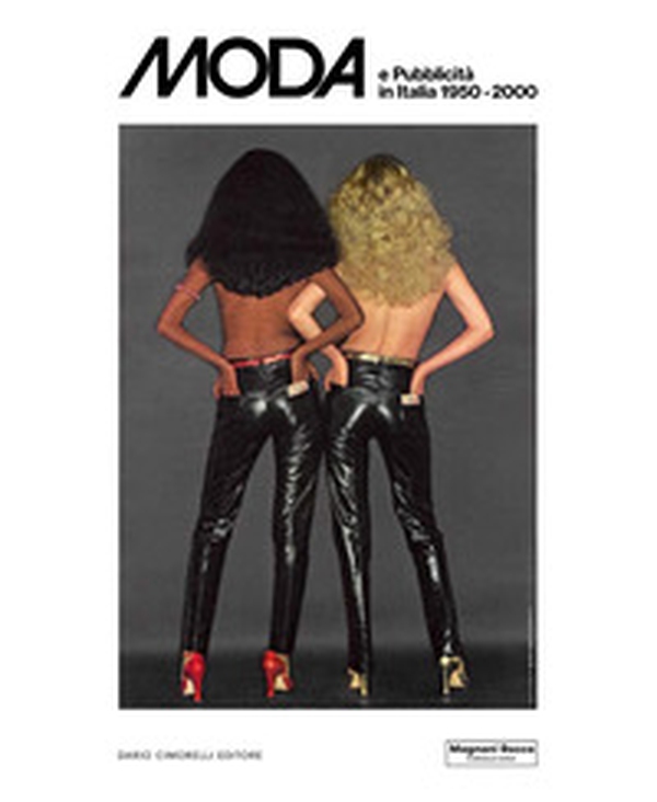 Moda e pubblicità in Italia 1950-2000 - Librerie.coop