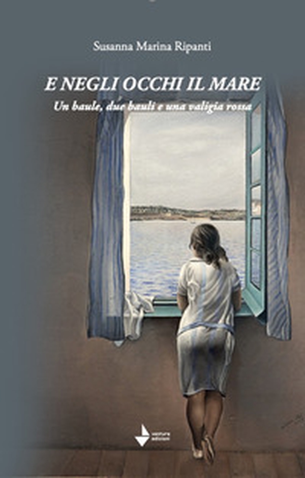 E negli occhi il mare. Un baule, due bauli e una valigia rossa - Librerie.coop E negli occhi il mare. Un baule, due bauli e una valigia rossa - Librerie.coop