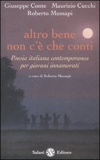 Altro bene non c'è che conti. Poesia italiana contemporanea per giovani innamorati - Librerie.coop Altro bene non c'è che conti. Poesia italiana contemporanea per giovani innamorati - Librerie.coop
