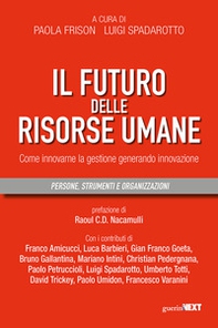 Il futuro delle risorse umane. Come innovarne la gestione generando innovazione - Librerie.coop