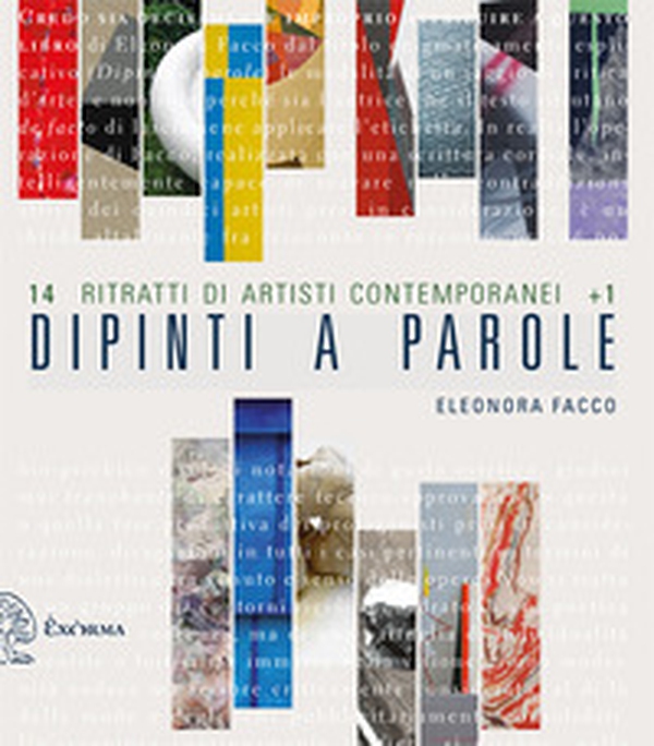 Dipinti a parole. 14 ritratti di artisti contemporanei + 1 - Librerie.coop Dipinti a parole. 14 ritratti di artisti contemporanei + 1 - Librerie.coop