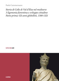 Storia di Colle di Val d'Elsa nel Medioevo - Vol. 3\1 - Librerie.coop