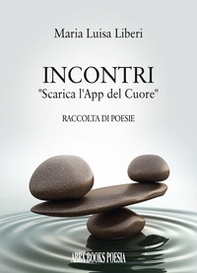 Incontri. «Scarica l'app del cuore» - Librerie.coop Incontri. «Scarica l'app del cuore» - Librerie.coop