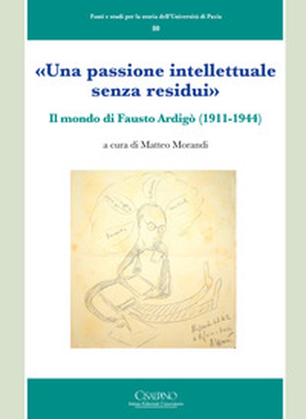«Una passione intellettuale senza residui». Il mondo di Fausto Ardigò (1911-1944) - Librerie.coop