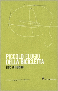 Piccolo elogio della bicicletta - Librerie.coop Piccolo elogio della bicicletta - Librerie.coop