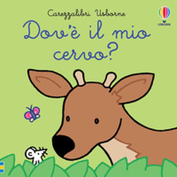 Dov'è il mio cervo? - Librerie.coop Dov'è il mio cervo? - Librerie.coop