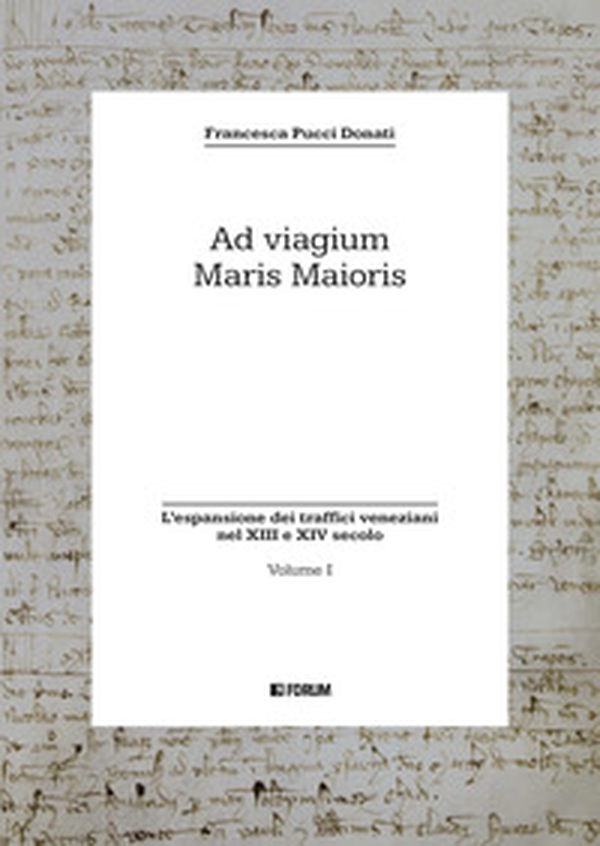 Ad viagium maris maioris - Vol. 1 - Librerie.coop Ad viagium maris maioris - Vol. 1 - Librerie.coop