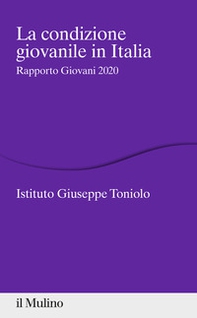 La condizione giovanile in Italia. Rapporto Giovani 2020 - Librerie.coop