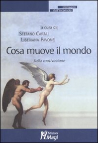 Cosa muove il mondo? Sulla motivazione - Librerie.coop