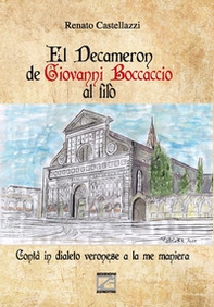 El Decameron de Giovanni Boccaccio al filò. Contà in dialeto veronese a la me maniera - Librerie.coop El Decameron de Giovanni Boccaccio al filò. Contà in dialeto veronese a la me maniera - Librerie.coop