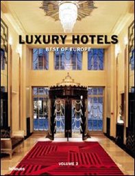 Luxury hotels. Best of Europe. Ediz. inglese, tedesca e francese - Librerie.coop