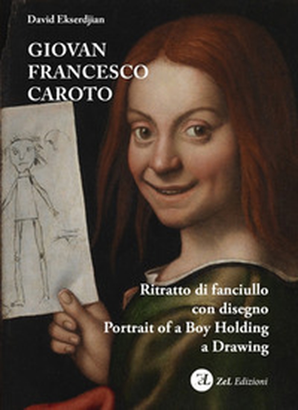 Giovan Francesco Caroto. Ritratto di fanciullo con disegno-Portrait of a Boy Holding a Drawing - Librerie.coop Giovan Francesco Caroto. Ritratto di fanciullo con disegno-Portrait of a Boy Holding a Drawing - Librerie.coop