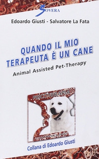 Quando il mio terapeuta è un cane. Animal assisted pet-therarpy - Librerie.coop Quando il mio terapeuta è un cane. Animal assisted pet-therarpy - Librerie.coop