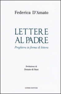 Lettere al padre. Preghiera in forma di lettera - Librerie.coop