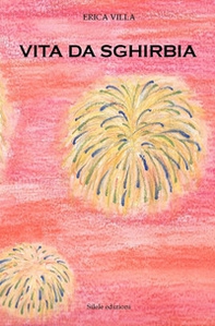 Vita di Sghirbia - Librerie.coop