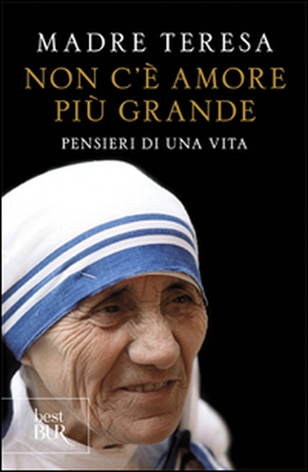 Non c'è amore più grande. Pensieri di una vita - Librerie.coop Non c'è amore più grande. Pensieri di una vita - Librerie.coop