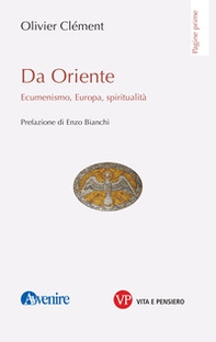 Da Oriente. Ecumenismo, Europa, spiritualità - Librerie.coop