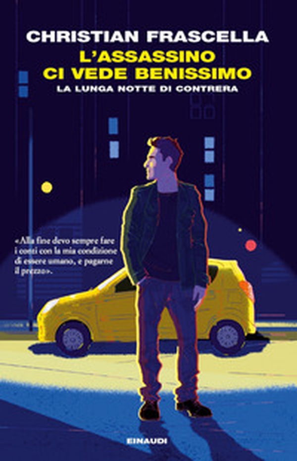 L'assassino ci vede benissimo. La lunga notte di Contrera - Librerie.coop L'assassino ci vede benissimo. La lunga notte di Contrera - Librerie.coop