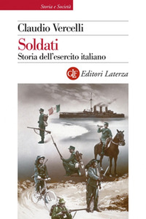 Soldati. Storia dell'esercito italiano - Librerie.coop Soldati. Storia dell'esercito italiano - Librerie.coop