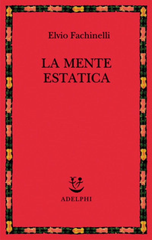 La mente estatica - Librerie.coop La mente estatica - Librerie.coop