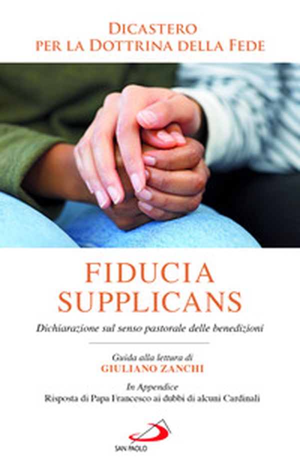 Fiducia supplicans. Dichiarazione sul senso pastorale delle benedizioni - Librerie.coop Fiducia supplicans. Dichiarazione sul senso pastorale delle benedizioni - Librerie.coop