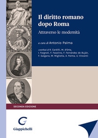 Il diritto romano dopo Roma. Attraverso le modernità - Librerie.coop