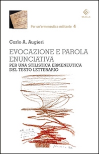 Evocazione e parola enunciativa. Per una stilistica ermeneutica del testo letterario - Librerie.coop