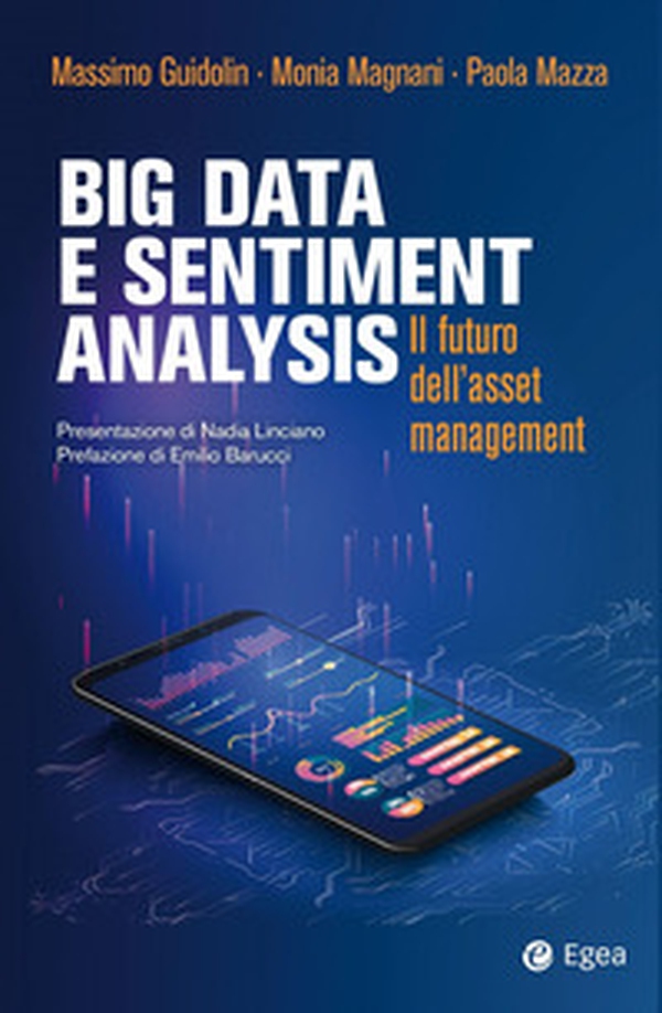Big data e sentiment analysis. Il futuro dell'asset management - Librerie.coop Big data e sentiment analysis. Il futuro dell'asset management - Librerie.coop