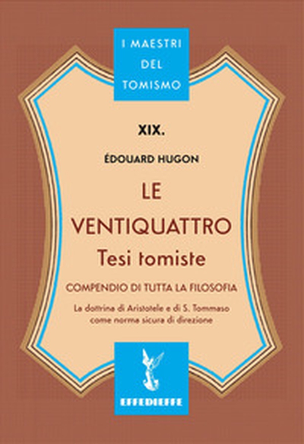 Le ventiquattro tesi tomiste - Librerie.coop