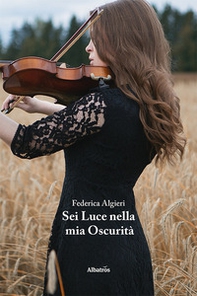 Sei luce nella mia oscurità - Librerie.coop