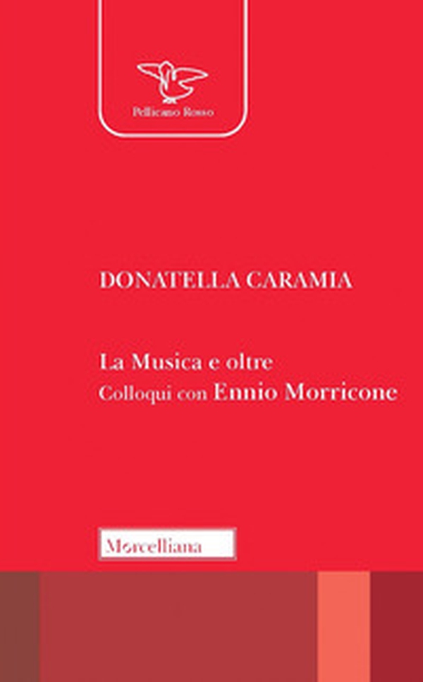 La musica e oltre. Colloqui con Ennio Morricone - Librerie.coop La musica e oltre. Colloqui con Ennio Morricone - Librerie.coop