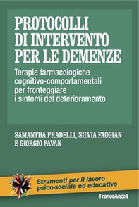 Protocolli di intervento per le demenze. Terapie farmacologiche e cognitivo-comportamentali per fronteggiare i sintomi del deterioramento - Librerie.coop