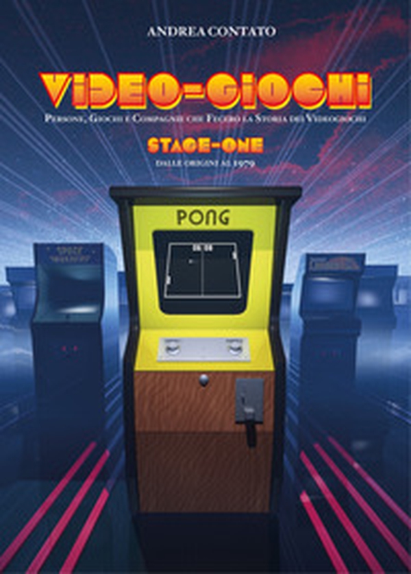 Video-giochi. Persone, giochi e compagnie che fecero la storia dei videogiochi - Librerie.coop Video-giochi. Persone, giochi e compagnie che fecero la storia dei videogiochi - Librerie.coop