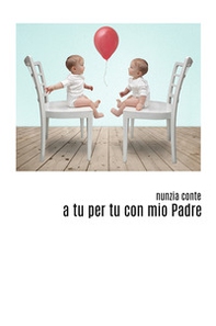 A tu per tu con mio padre - Librerie.coop