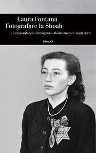 Fotografare la Shoah - Librerie.coop Fotografare la Shoah - Librerie.coop