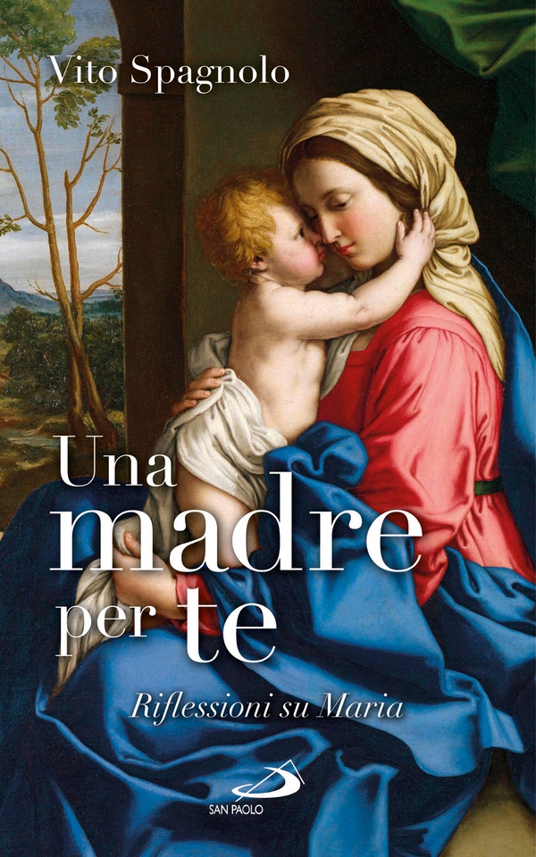Una madre per te. Riflessioni su Maria - Librerie.coop