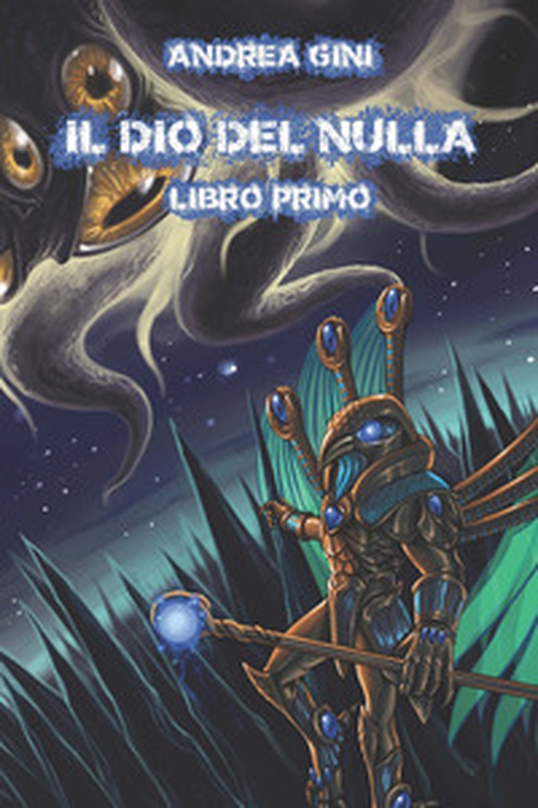 Il dio del nulla - Vol. 1 - Librerie.coop Il dio del nulla - Vol. 1 - Librerie.coop