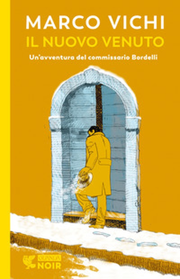 Il nuovo venuto. Una nuova indagine del commissario Bordelli - Librerie.coop Il nuovo venuto. Una nuova indagine del commissario Bordelli - Librerie.coop